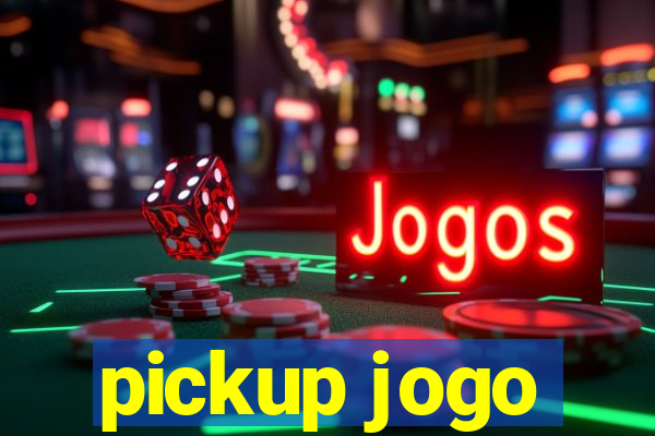 pickup jogo